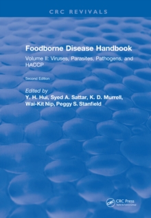 Foodborne Disease Handbook, Second Edition : Volume II: Viruses, Parasites, Pathogens, and HACCP