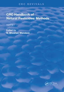 Handbook of Natural Pesticides: Methods : Volume I: Theory, Practice, and Detection