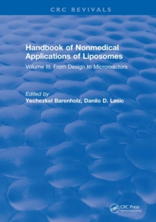 Handbook of Nonmedical Applications of Liposomes : Volume III: From Design to Microreactors