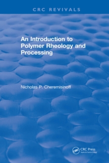 Introduction to Polymer Rheology and Processing