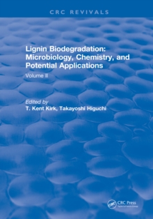 Lignin Biodegradation: Microbiology, Chemistry, and Potential Applications : Volume II