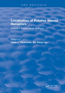 Localization Of Putative Steroid Receptors : Volume I: Experimental Systems