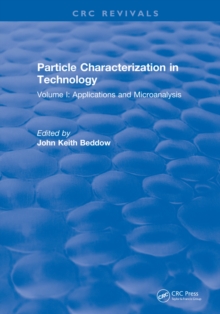 Particle Characterization in Technology : Volume I: Application and Microanalysis