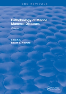 Pathobiology Of Marine Mammal Diseases : Volume II