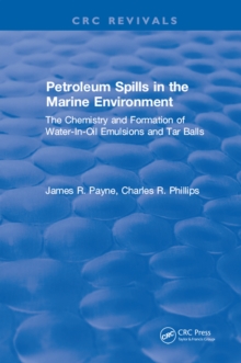 Petroleum Spills in the Marine Environment : The Chemistry and Formation of Water-In-Oil Emulsions and Tar Balls