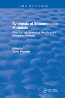 Synthesis of Biocomposite Materials : Chemical and Biological Modifications of Natural Polymers