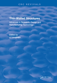 Thin-Walled Structures : Advances in Research, Design and Manufacturing Technology