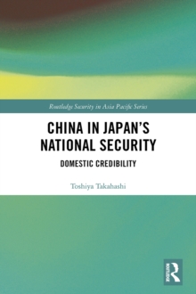 China in Japan's National Security : Domestic Credibility