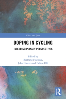 Doping in Cycling : Interdisciplinary Perspectives