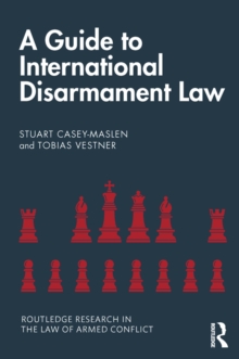 A Guide to International Disarmament Law