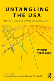 Untangling the USA : The Cost of Complexity and What Can Be Done About It