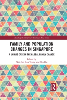 Family and Population Changes in Singapore : A unique case in the global family change