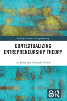 Contextualizing Entrepreneurship Theory