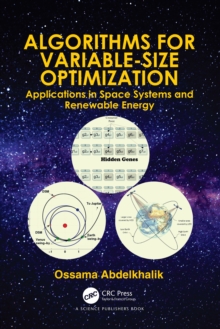 Algorithms for Variable-Size Optimization : Applications in Space Systems and Renewable Energy