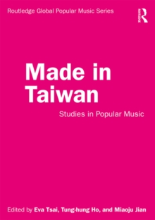 Made in Taiwan : Studies in Popular Music