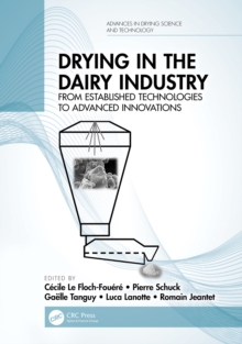 Drying in the Dairy Industry : From Established Technologies to Advanced Innovations