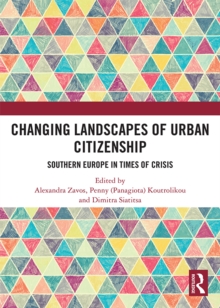 Changing Landscapes of Urban Citizenship : Southern Europe in Times of Crisis