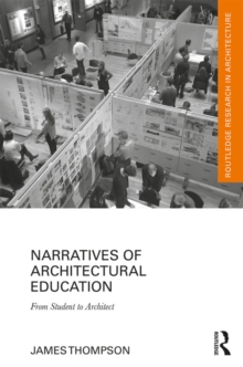 Narratives of Architectural Education : From Student to Architect