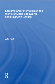 Servants and Paternalism in the Works of Maria Edgeworth and Elizabeth Gaskell