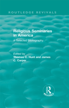 Religious Seminaries in America (1989) : A Selected Bibliography