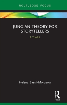 Jungian Theory for Storytellers : A Toolkit