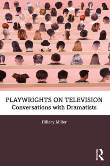 Playwrights on Television : Conversations with Dramatists