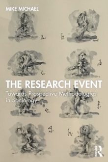 The Research Event : Towards Prospective Methodologies in Sociology