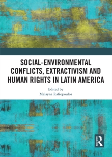 Social-Environmental Conflicts, Extractivism and Human Rights in Latin America