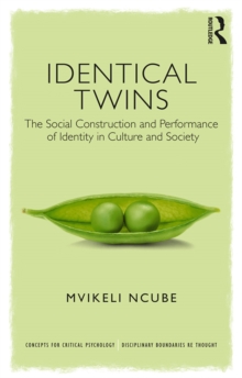 Identical Twins : The Social Construction and Performance of Identity in Culture and Society