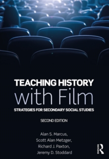 Teaching History with Film : Strategies for Secondary Social Studies