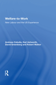 Welfare-to-Work : New Labour and the US Experience