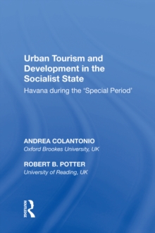 Urban Tourism and Development in the Socialist State : Havana during the ?Special Period?