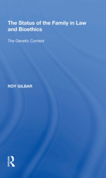 The Status of the Family in Law and Bioethics : The Genetic Context