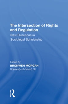 The Intersection of Rights and Regulation : New Directions in Sociolegal Scholarship