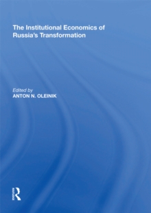 The Institutional Economics of Russia's Transformation