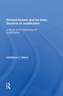 Richard Hooker and his Early Doctrine of Justification : A Study of his Discourse of Justification