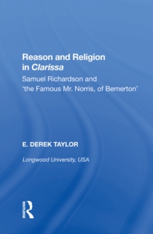 Reason and Religion in Clarissa : Samuel Richardson and 'the Famous Mr. Norris, of Bemerton'