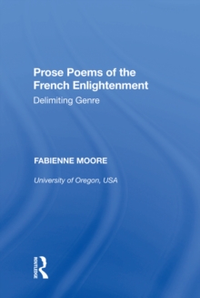 Prose Poems of the French Enlightenment : Delimiting Genre