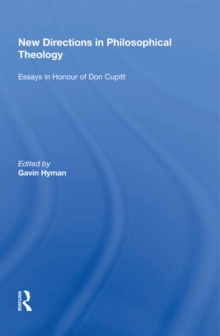 New Directions in Philosophical Theology : Essays in Honour of Don Cupitt