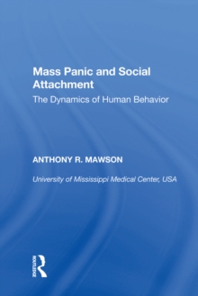 Mass Panic and Social Attachment : The Dynamics of Human Behavior