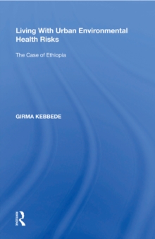 Living With Urban Environmental Health Risks : The Case of Ethiopia