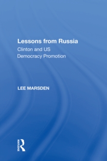 Lessons from Russia : Clinton and US Democracy Promotion