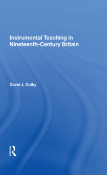 Instrumental Teaching in Nineteenth-Century Britain