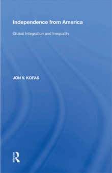 Independence from America : Global Integration and Inequality