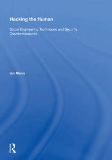 Hacking the Human : Social Engineering Techniques and Security Countermeasures