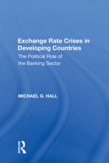 Exchange Rate Crises in Developing Countries : The Political Role of the Banking Sector