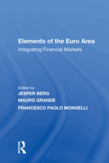 Elements of the Euro Area : Integrating Financial Markets