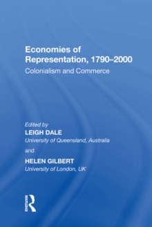 Economies of Representation, 1790,2000 : Colonialism and Commerce