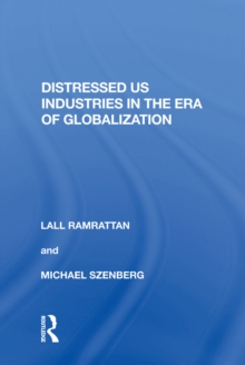 Distressed US Industries in the Era of Globalization