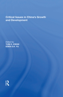 Critical Issues in China's Growth and Development